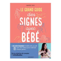Le Grand Guide des Signes avec Bébé - Marie Cao