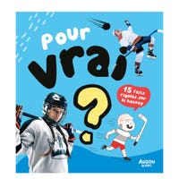 Pour Vrai? 15 Faits Rigolos sur le Hockey