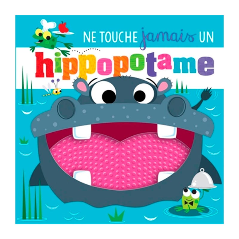 Ne Touche Jamais Un Hippopotame